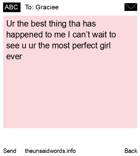 unsent message to Graciee