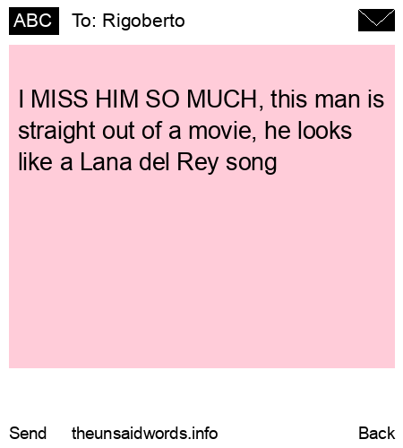 unsent message to Rigoberto