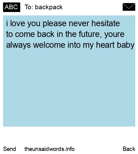 unsent message to backpack