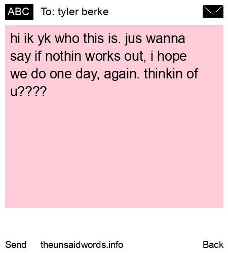unsent message to tyler berke 