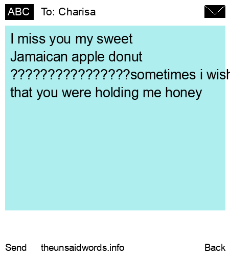unsent message to Charisa