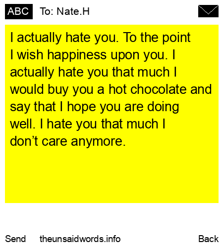 unsent message to Nate.H