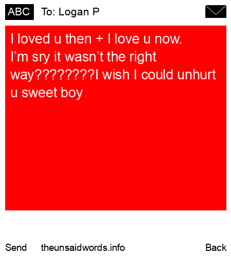 unsent message to Logan P