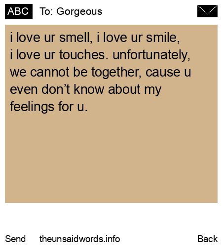 unsent message to Gorgeous
