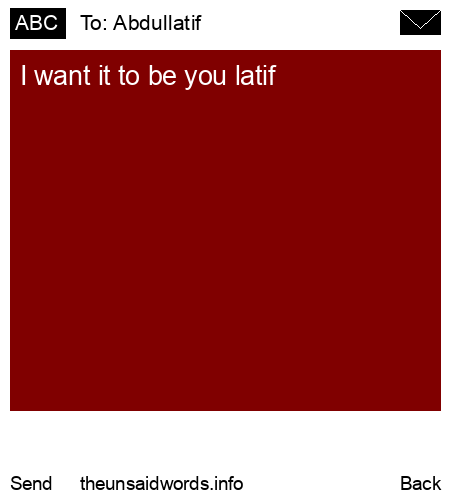 unsent message to Abdullatif