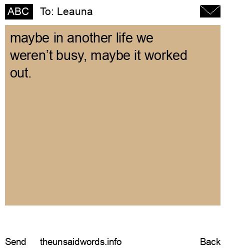 unsent message to Leauna