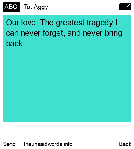 unsent message to Aggy