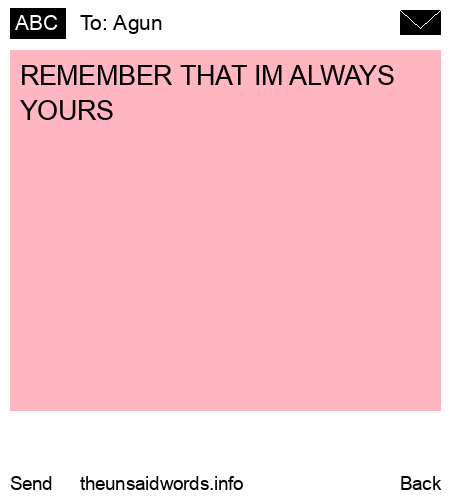 unsent message to Agun