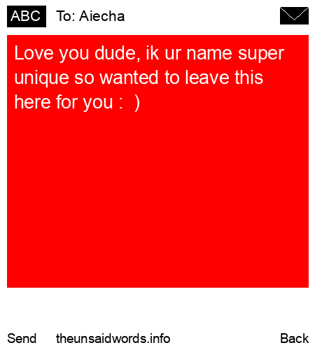 unsent message to Aiecha 