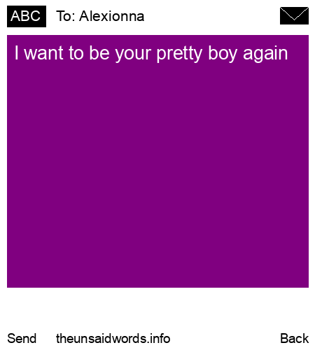 unsent message to Alexionna