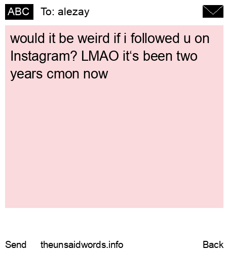 unsent message to alezay