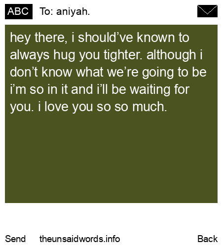 unsent message to aniyah.