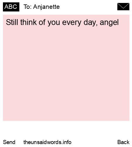 unsent message to Anjanette