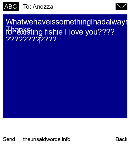 unsent message to Anozza