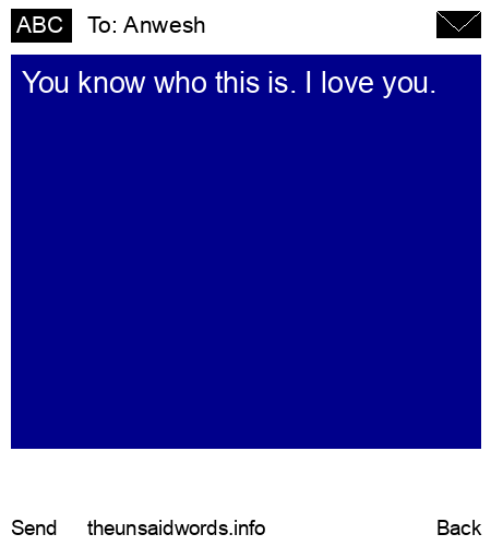unsent message to Anwesh