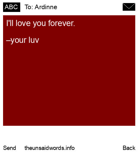 unsent message to Ardinne