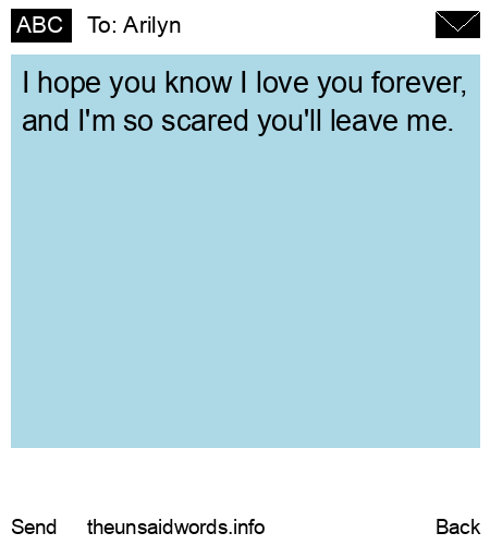 unsent message to Arilyn
