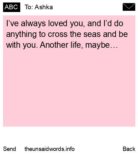 unsent message to Ashka