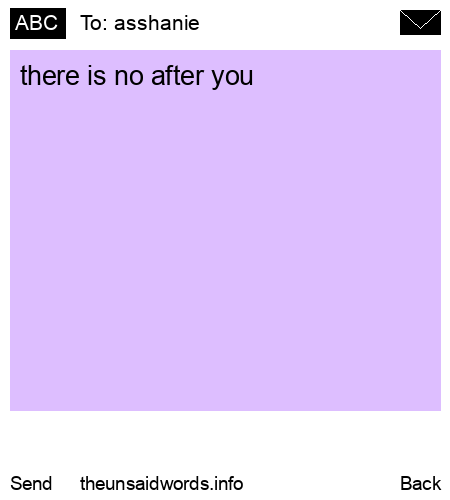 unsent message to asshanie