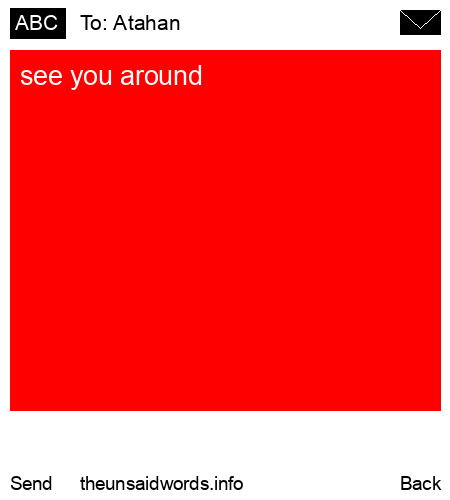 unsent message to Atahan