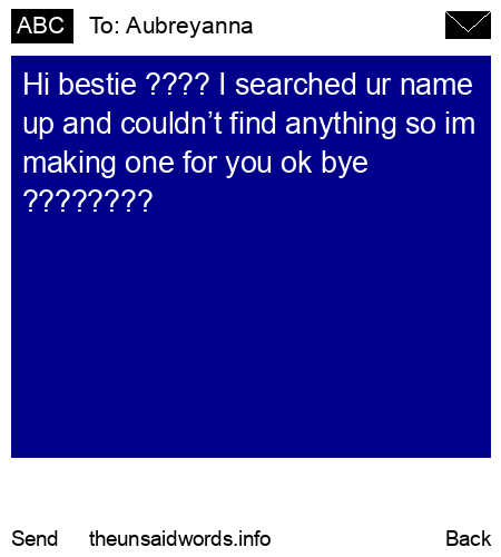 unsent message to Aubreyanna