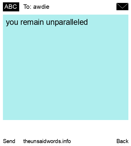 unsent message to awdie