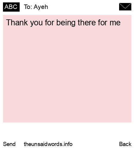 unsent message to Ayeh