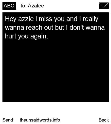 unsent message to Azalee