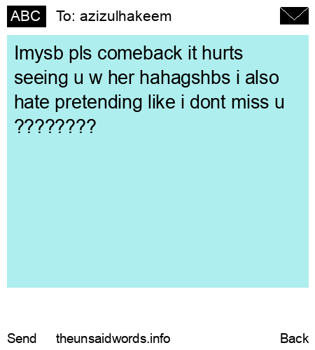 unsent message to azizulhakeem