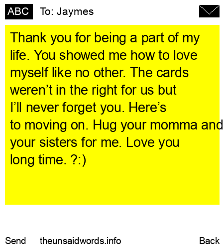 unsent message to Jaymes