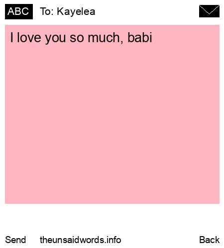 unsent message to Kayelea