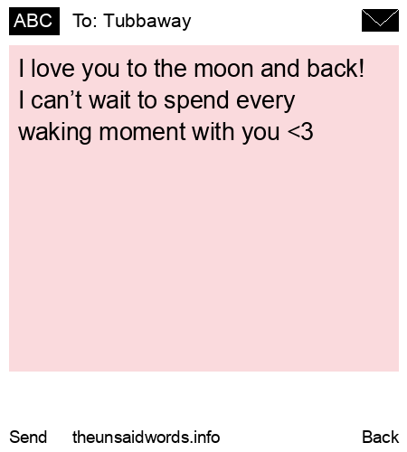 unsent message to Tubbaway