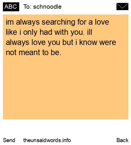 unsent message to schnoodle