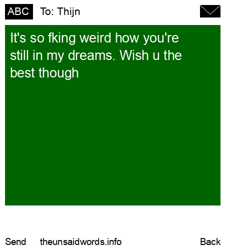 unsent message to Thijn