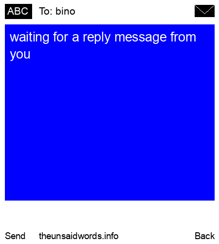 unsent message to bino