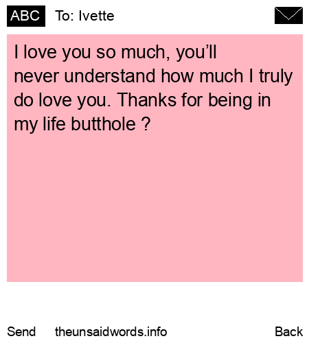 unsent message to Ivette
