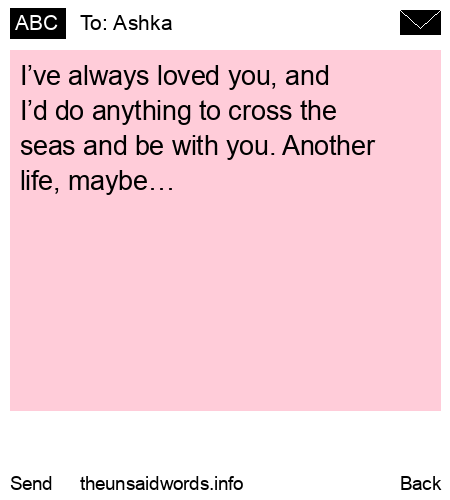 unsent message to Ashka
