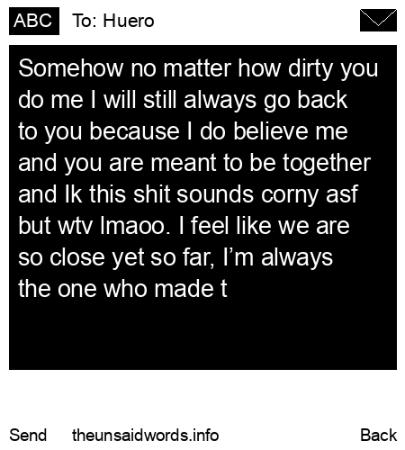 unsent message to Huero