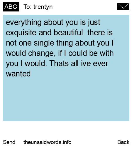 unsent message to trentyn
