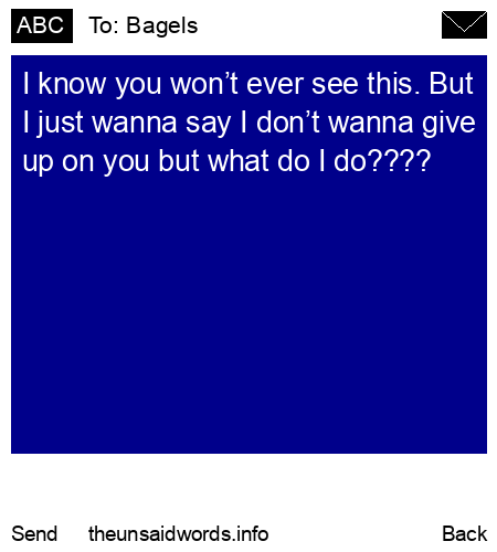 unsent message to Bagels