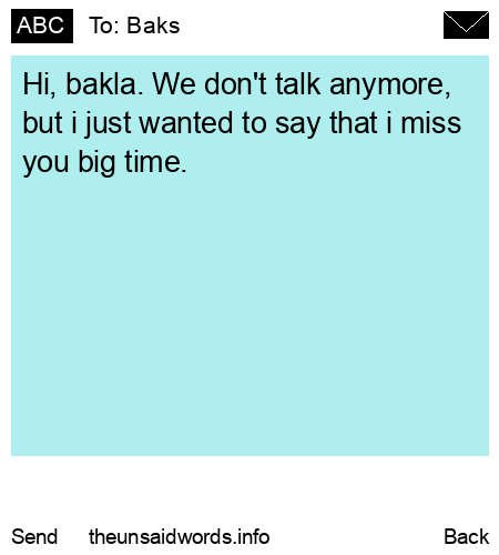 unsent message to Baks