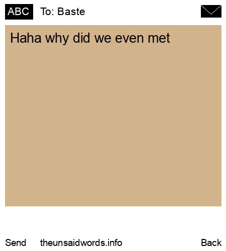 unsent message to Baste