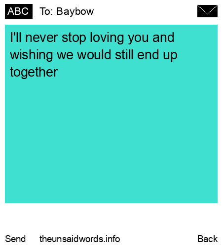 unsent message to Baybow