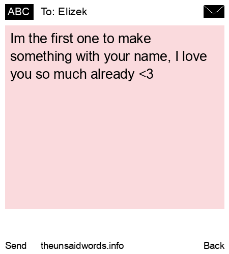 unsent message to Elizek