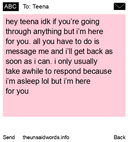 unsent message to Teena