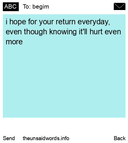 unsent message to begim