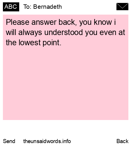 unsent message to Bernadeth 