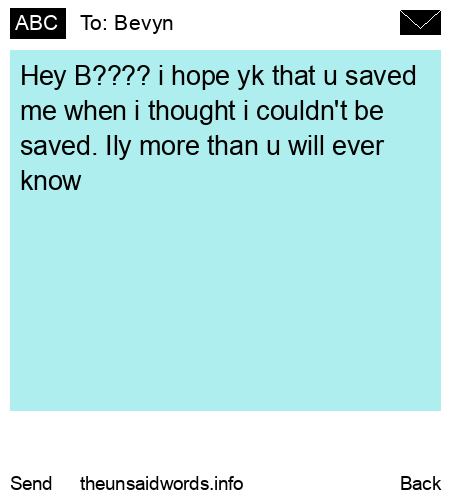 unsent message to Bevyn