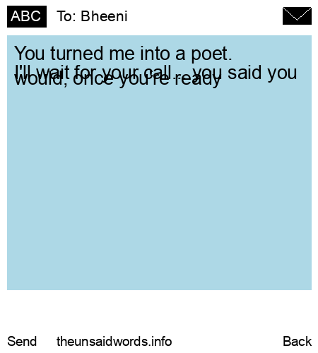 unsent message to Bheeni 