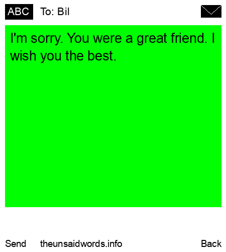 unsent message to Bil